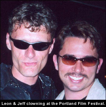 Leon & Jeff clowning at the Portland Film Festival.