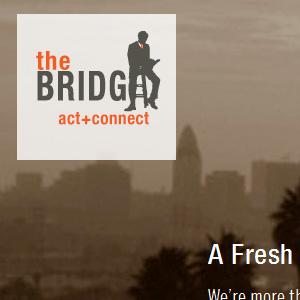 The Bridge | Act + Connect